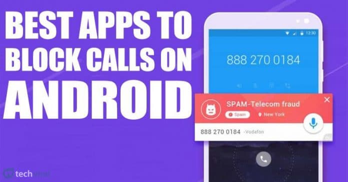 أفضل 10 تطبيقات لحظر المكالمات على Android في عام 2022
