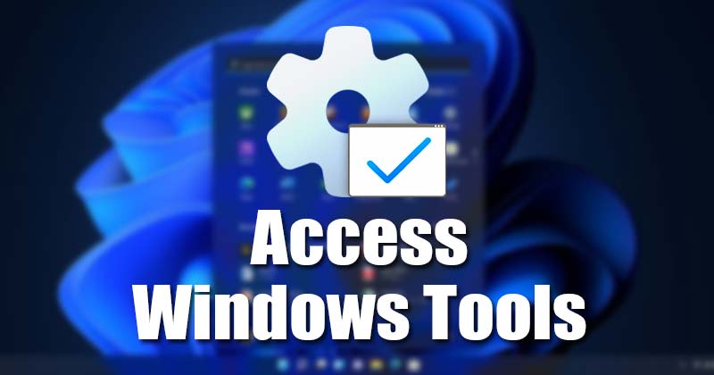 أفضل 3 طرق للوصول إلى مجلد أدوات Windows في Windows 11