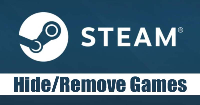 كيفية إخفاء أو إزالة لعبة من Steam