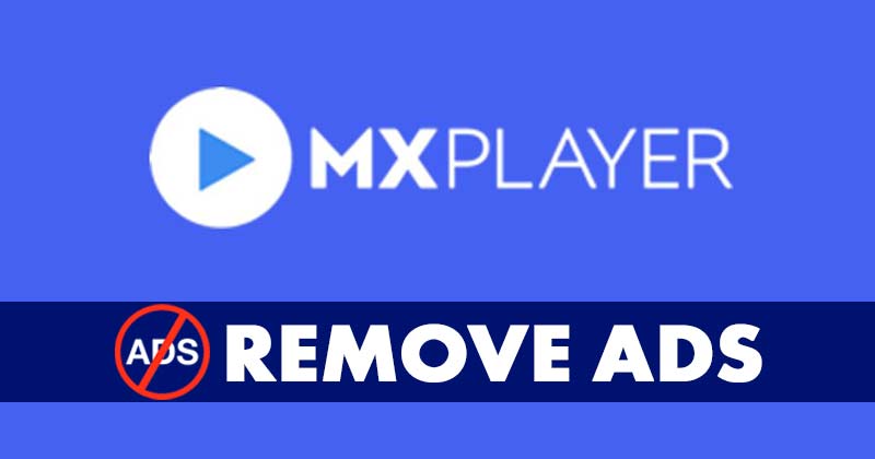 كيفية إزالة الإعلانات من MX Player في عام 2022