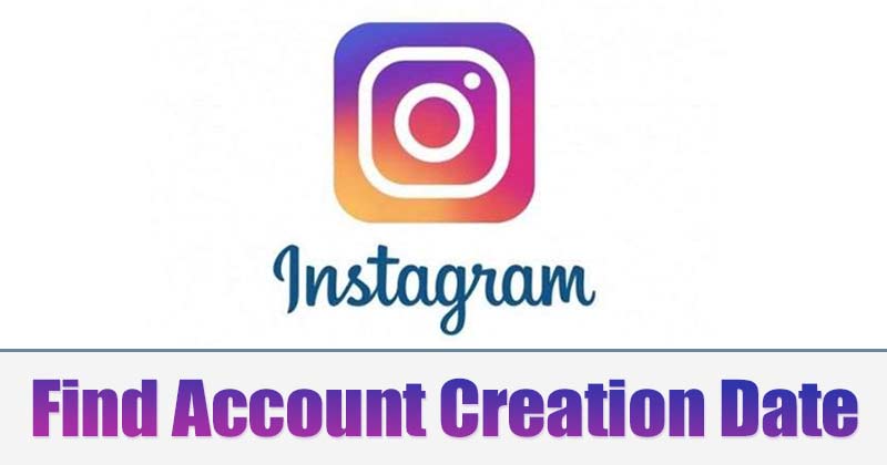 كيفية عرض وقت إنشاء حساب Instagram